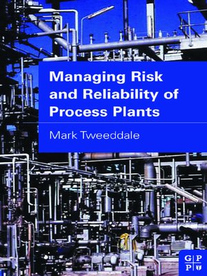 cover image of Managing Risk and Reliability of Process Plants